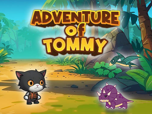 Advanture Of Tommy