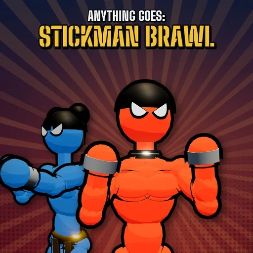 Anything Goes: Stickman Brawl